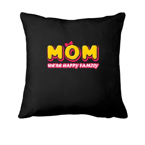 Подушка Mom we`re happy family