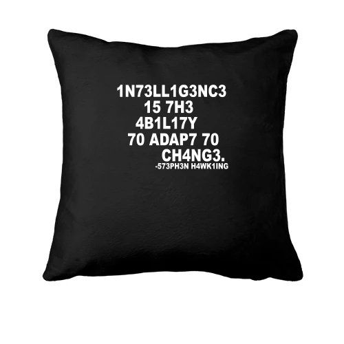 Подушка Intelligence is the ability to change