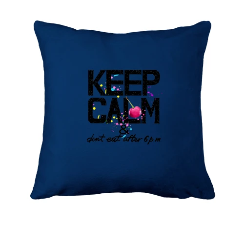 Подушка, Синій, Keep calm & dont eat after 6 pm
