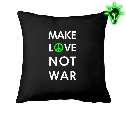 Подушка, Чорний, "Make Love, Not War"