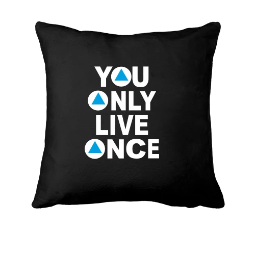 Подушка, Чорний, You Only Live Once