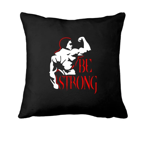 Подушка, Чорний, Be strong