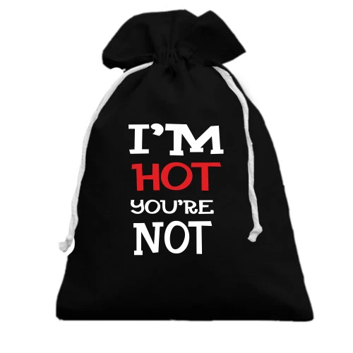 Подарунковий мішечок I`m hot you are not