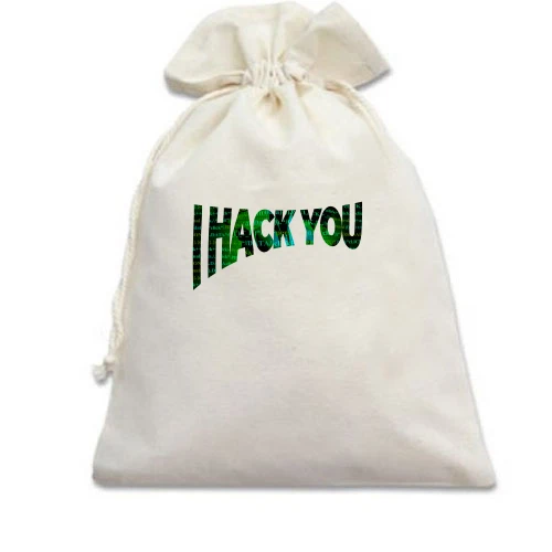 Подарочный мешочек с надписью "I hack you"