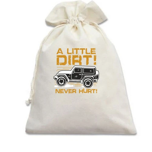 Подарочный мешочек с внедорожником и надписью «A LITTLE DIRT! NEVER HURT!»