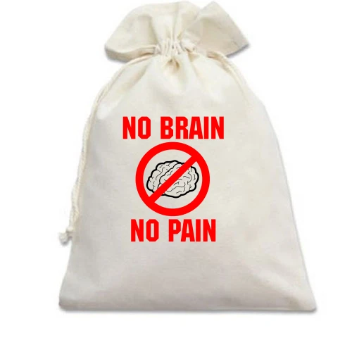 Подарунковий мішечок, Білий, No brain - no pain