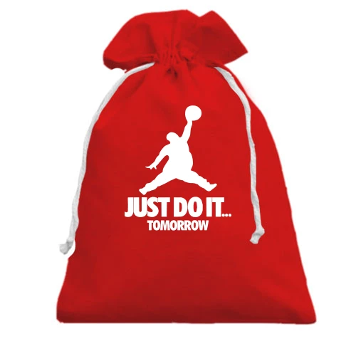 Подарочный мешочек Just do it.. Tomorrow