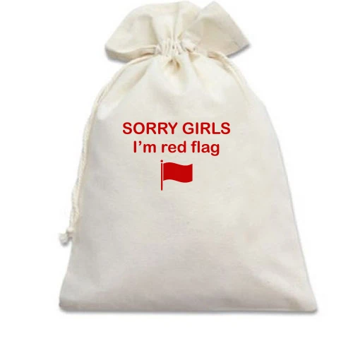Подарочный мешочек с надписью «SORRY GIRLS I’m red flag»