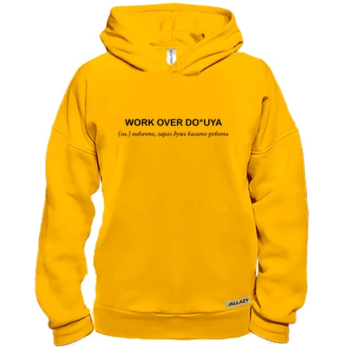 Худи BASE с надписью «WORK OVER DO*UYA»
