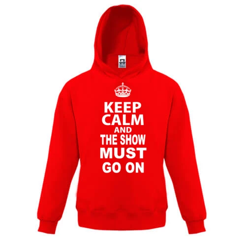 Детская толстовка, Красный, Keep Calm and The Show Must GO ON