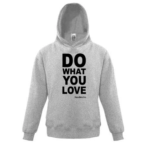 Детская толстовка Do what you love