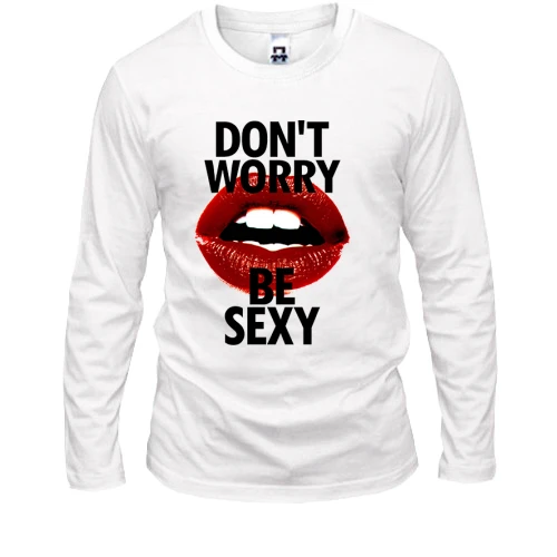 Мужской лонгслив Dont Worry - Be Sexy