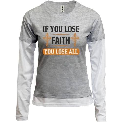Женский лонгслив Комби if you lose faith - you lose all