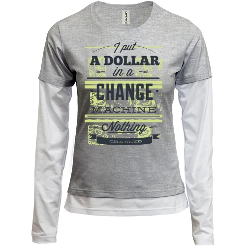 Женский лонгслив Комби i put a dollar in a change machine nothing changed