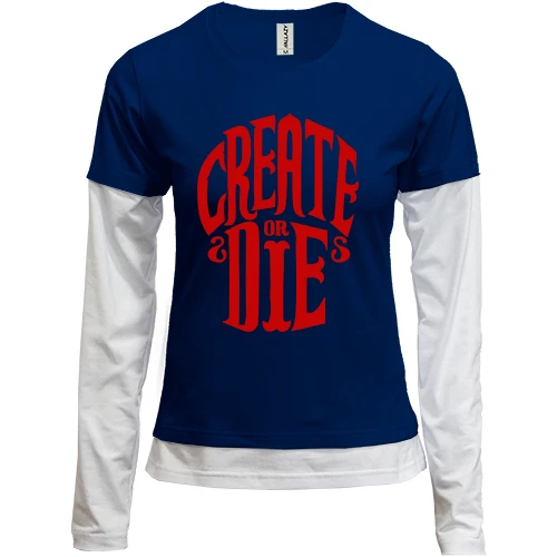 Женский лонгслив Комби с надписью Create or die
