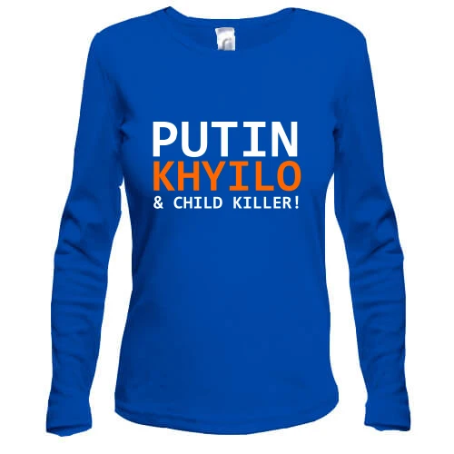 Жіночий лонгслів Putin - kh*lo and child killer (3)