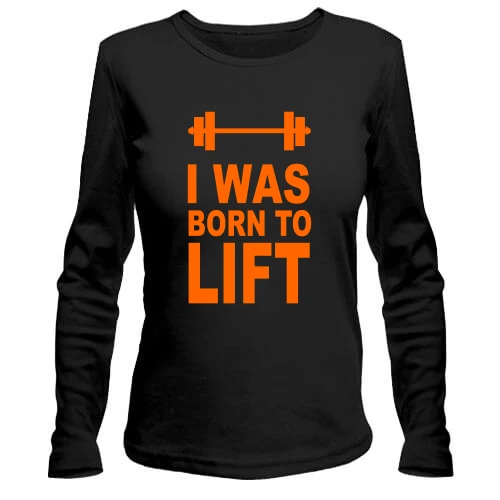 Жіночий лонгслів I was born to lift