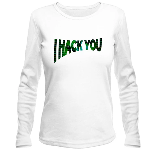 Жіночий лонгслів з написом "I hack you"