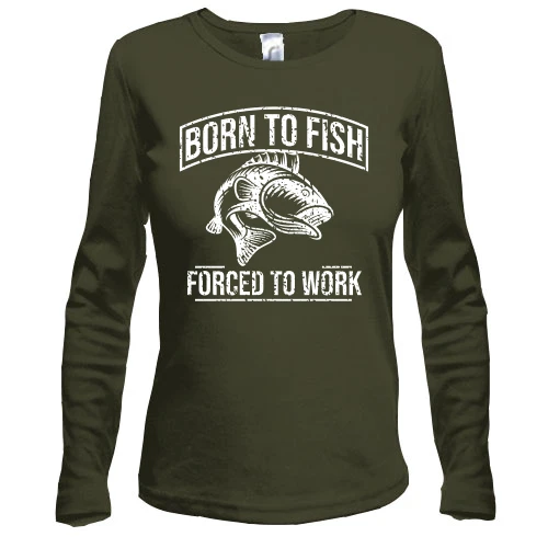 Жіночий лонгслів Born to Fish Forced to work