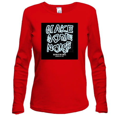 Жіночий лонгслів Make some noise