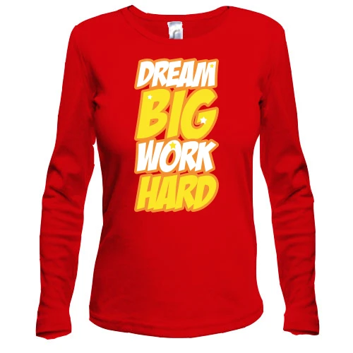 Жіночий лонгслів Dream big - work hard