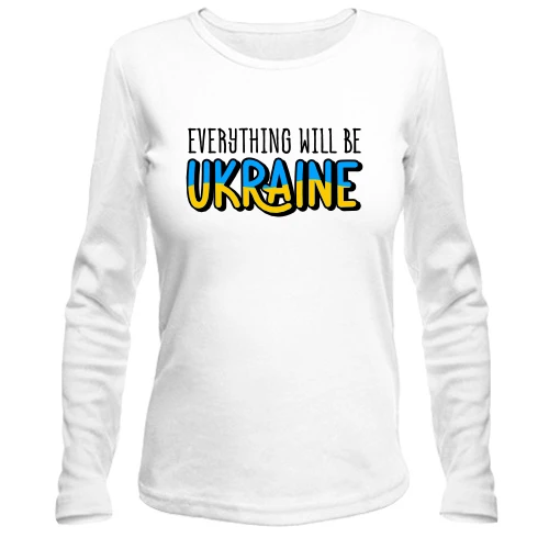 Жіночий лонгслів Everything Will Be Ukraine