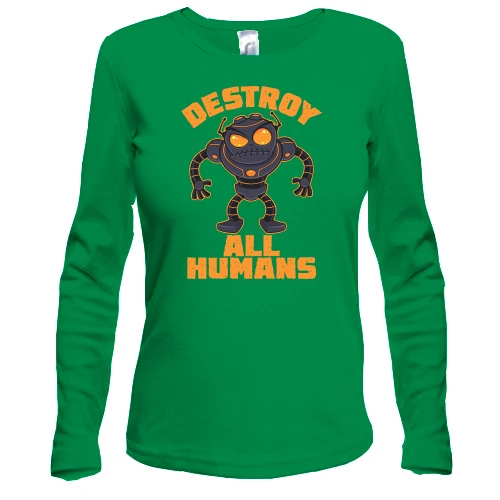 Женский лонгслив, зеленый, с роботом "Destroy all humans"
