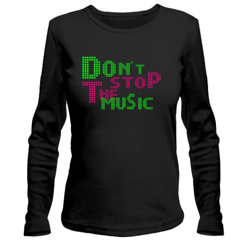 Женский лонгслив Dont stop the music