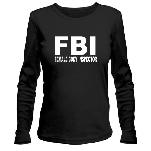 Женский лонгслив FBI - Female body inspector