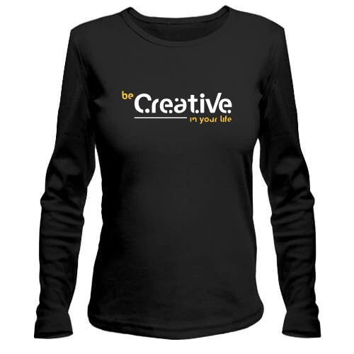 Жіночий лонгслів Be Creative in your life