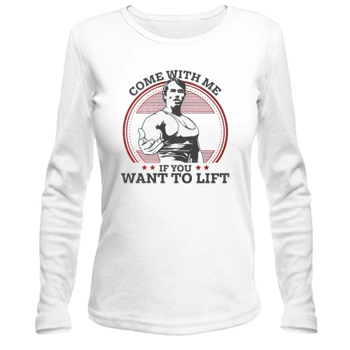 Женский лонгслив, белый, Come with me if you want to lift - Шварценеггер