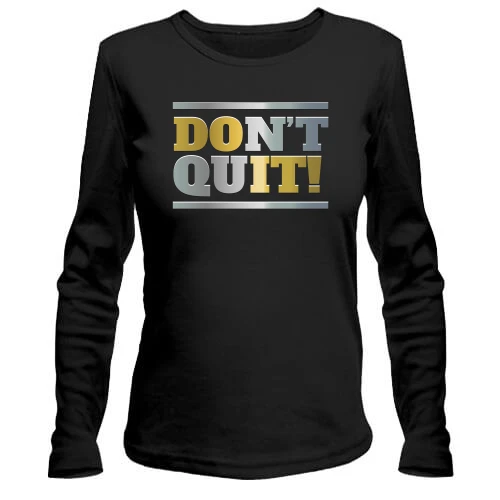 Женский лонгслив don`t quit (do it)