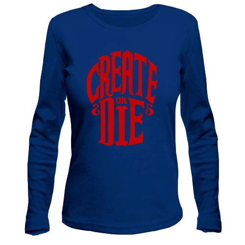 Жіночий лонгслів з написом Create or die