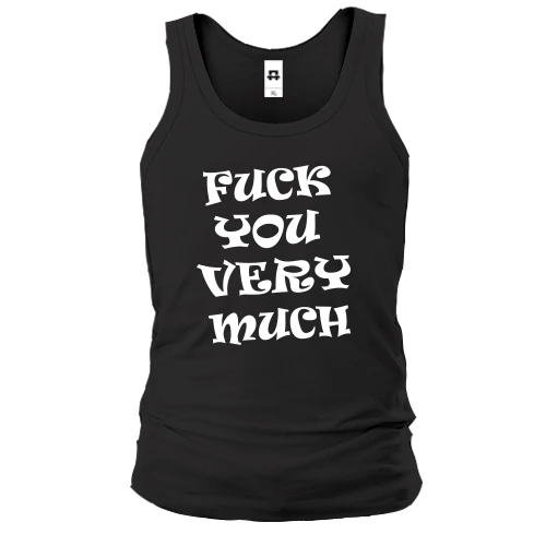 Мужская майка с надписью «F*ck You Very Much»