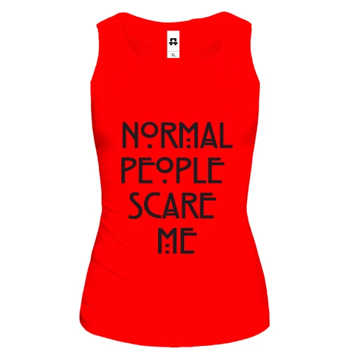 Жіноча майка Normal peoplle scare me