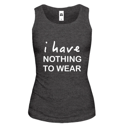 Женская майка Nothing to wear