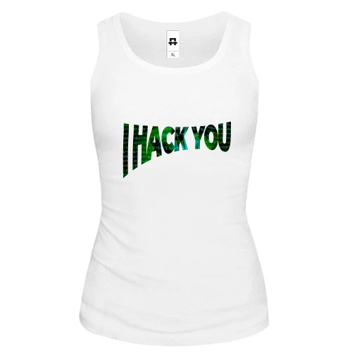 Жіноча майка з написом "I hack you"