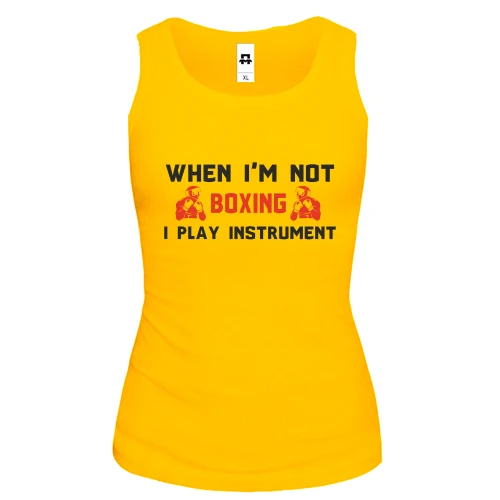 Жіноча майка When i'm not boxing - I play instrument