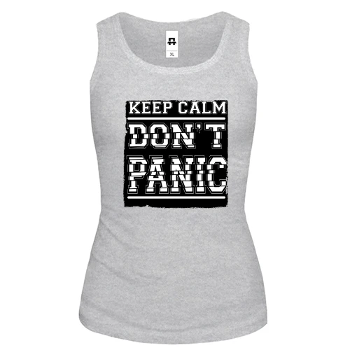 Женская майка Keep Calm Don't Panic