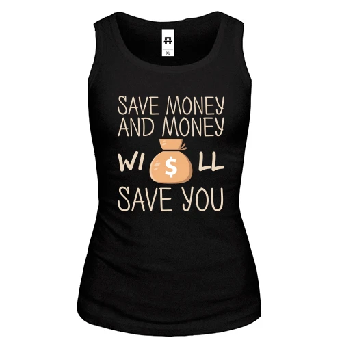 Женская майка с надписью "Save money"