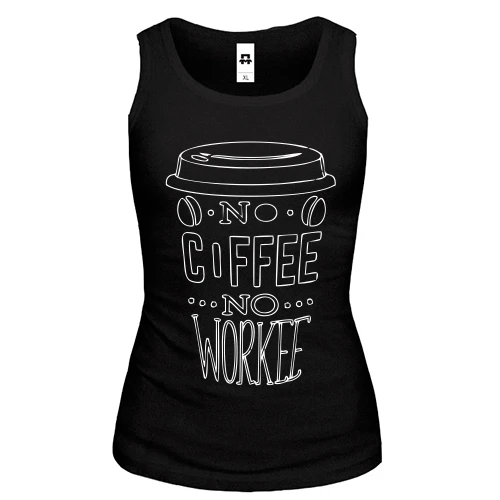 Жіноча майка No Coffee No Workee
