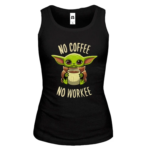 Жіноча майка Baby Yoda No coffee No work