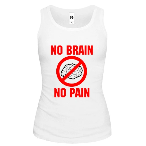 Женская майка No brain - no pain