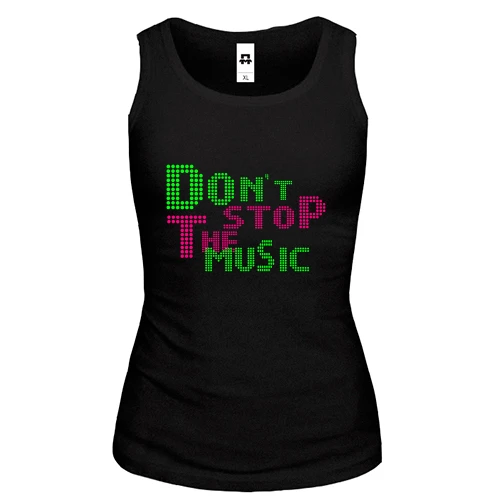 Жіноча майка Dont stop the music