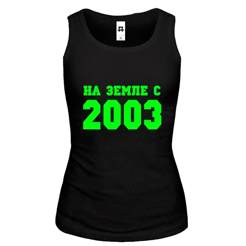 Женская майка На земле с 2003