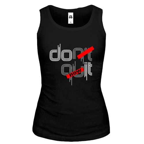 Женская майка Dont Quit