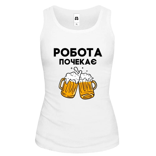 Жіноча майка Робота почекає