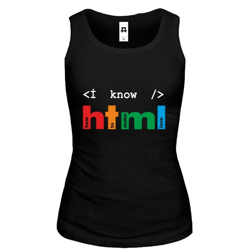 Жіноча майка Я знаю html