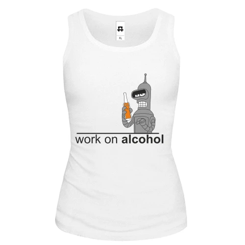 Женская майка Work on alcohol