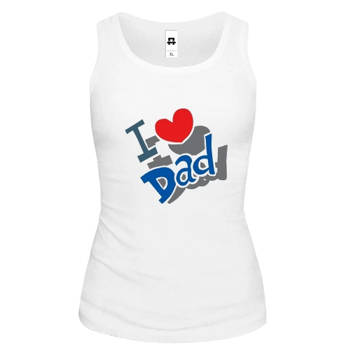 Женская майка с надписью "i love dad"